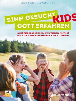 cover image of Sinn gesucht--Gott erfahren Kids
